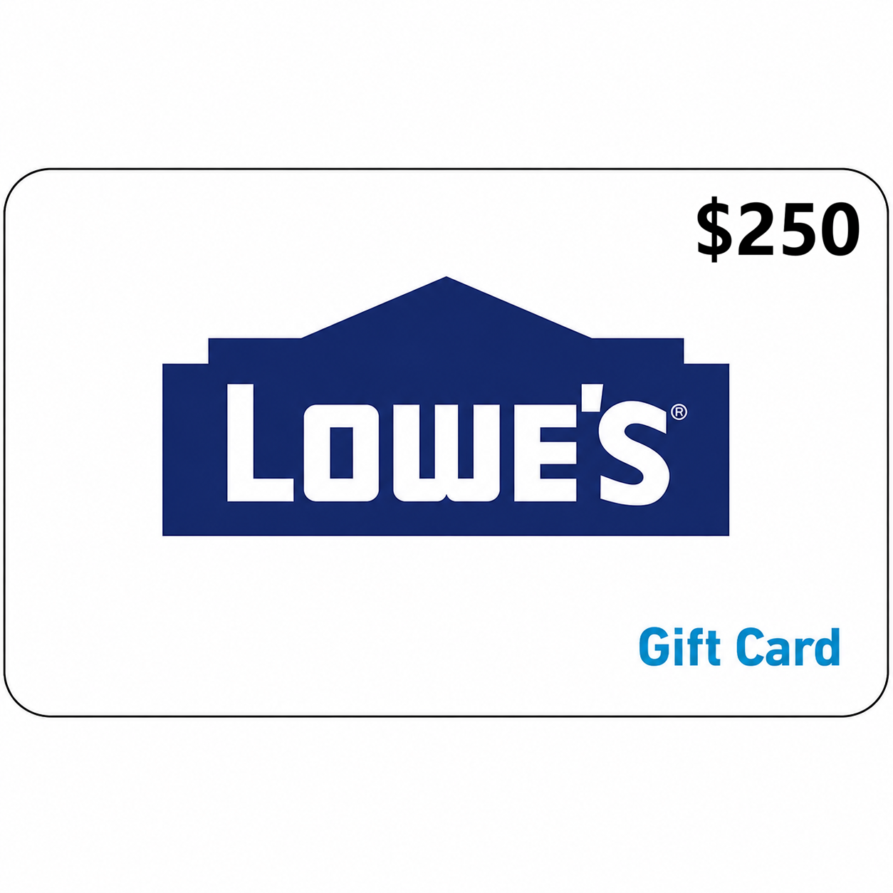 Lowes Gift Card 250 usd
